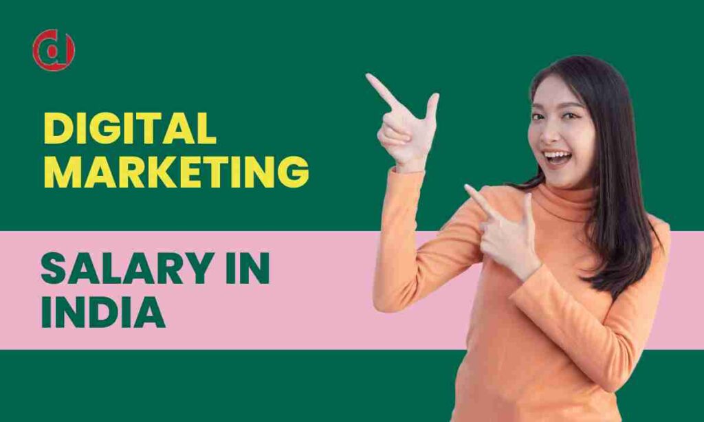 Digital Marketing Salary in India - 2024 [Updated]