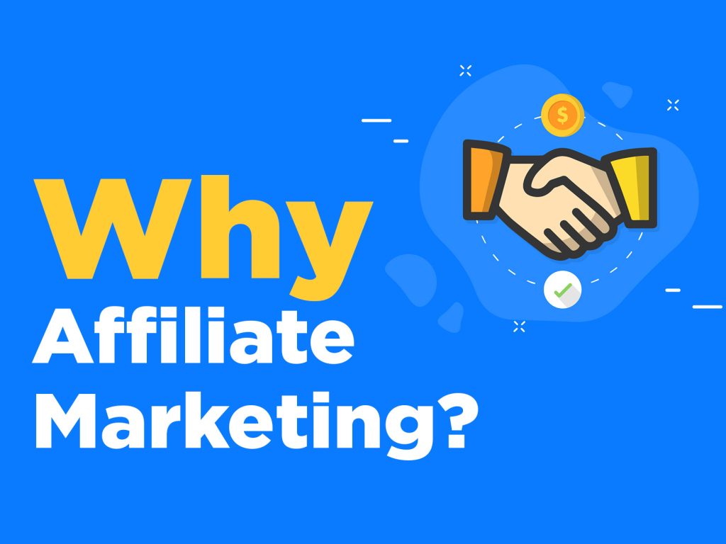 why affiliate marketing?