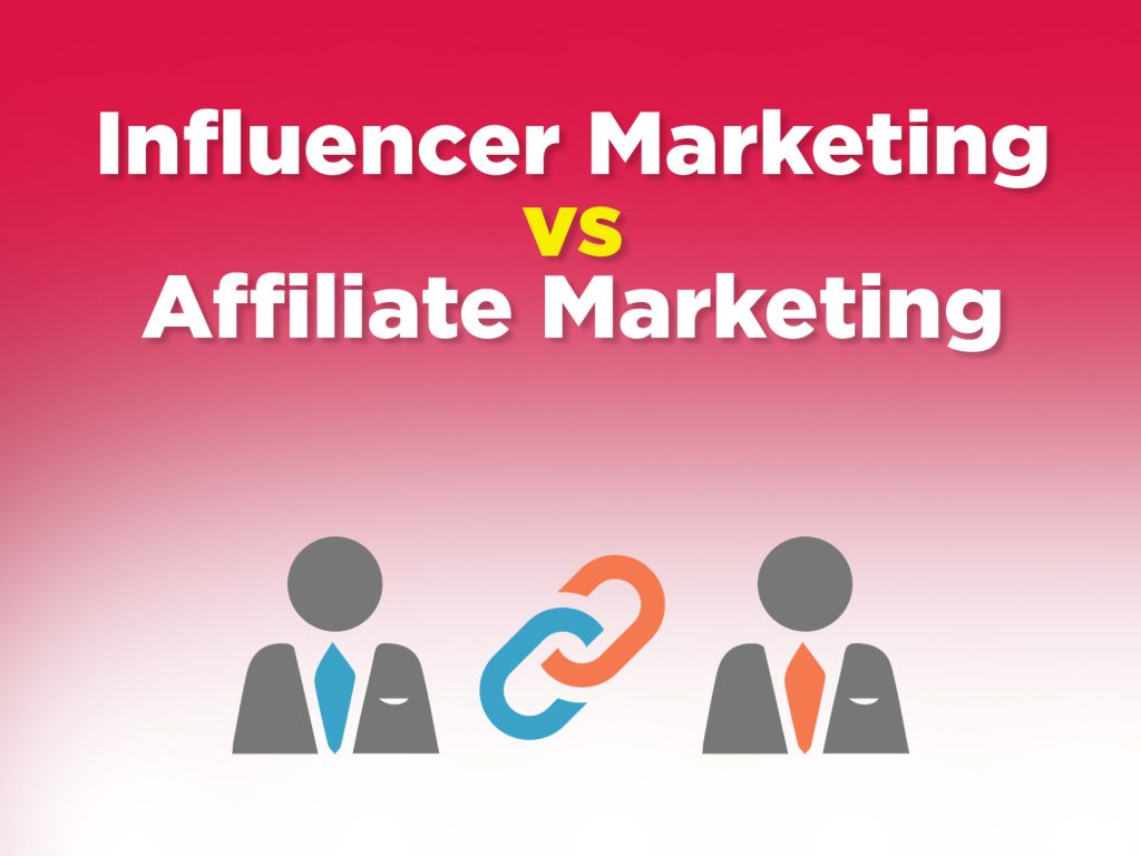 influencer marketing vs affiliate marketing