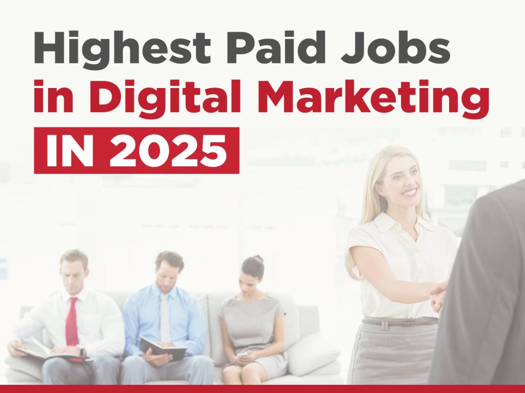 Highest Paid Jobs in Digital Marketing in 2025