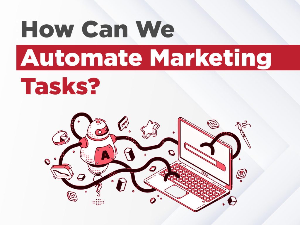 How Can We Automate Marketing Tasks