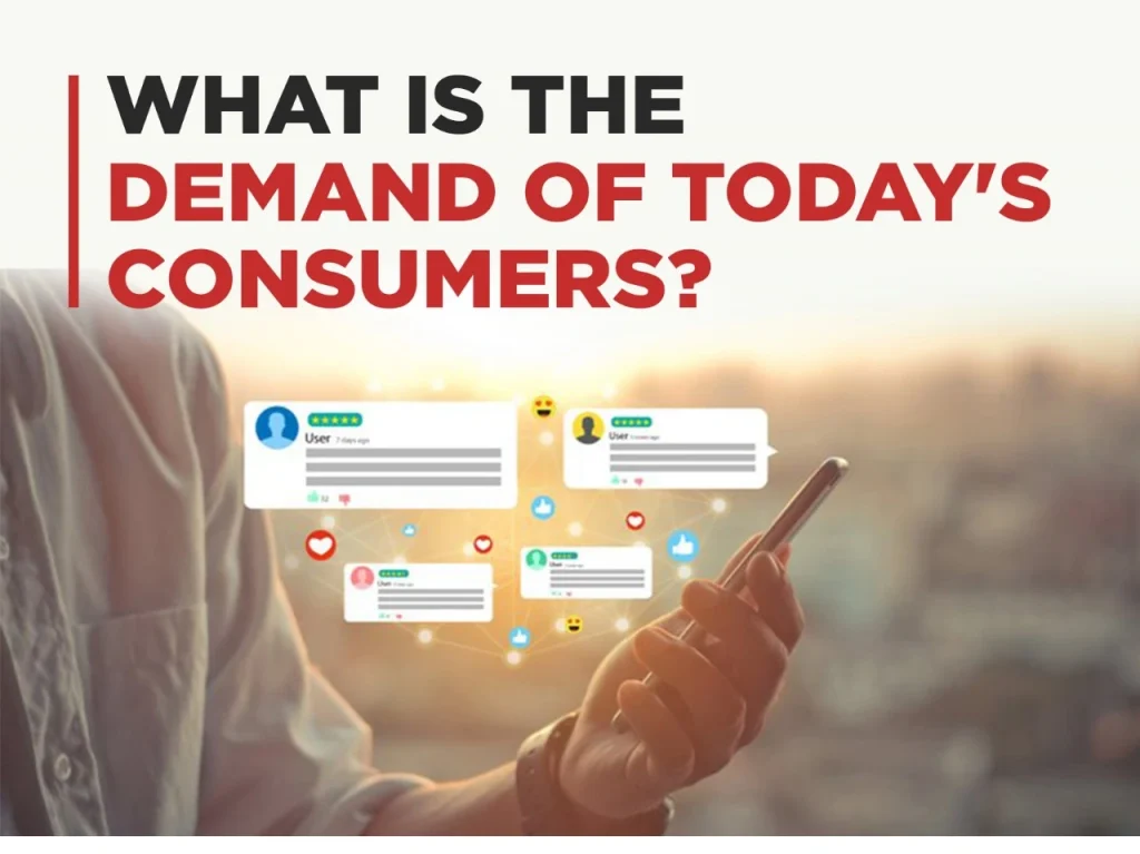 What is the demand of today's consumers - digital marketing trends